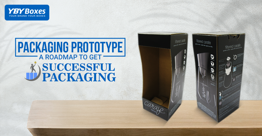 Packaging Prototype: A Roadmap to Get Successful Packaging