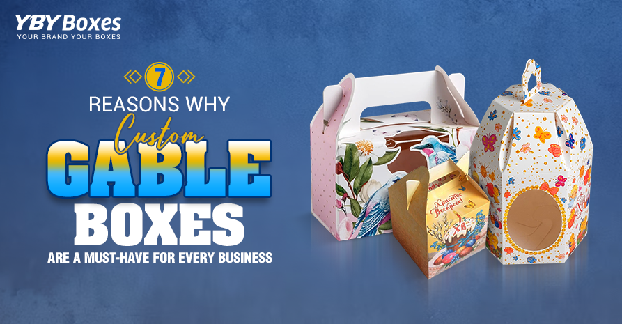 8 Reasons Why Custom Gable Boxes Are a Must-Have for Every Business.