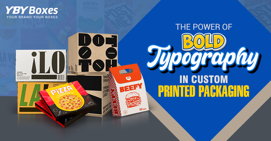 The Power of Bold Typography in Custom Printed Packaging.